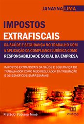 Impostos extrafiscais da saúde e segurança no trabalho com a aplicação da compliance jurídica como responsabilidade social da empresa: