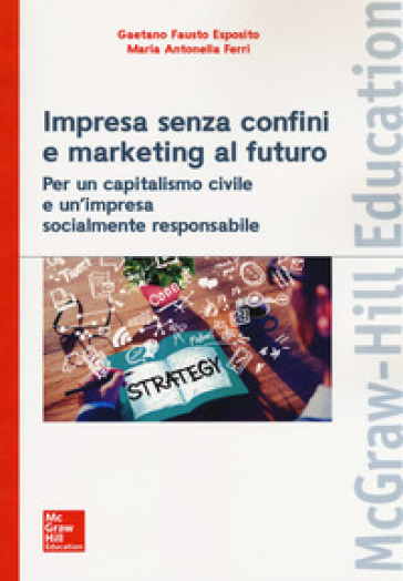 Impresa senza confini e marketing al futuro - Gaetano Fausto Esposito - Maria Antonella Ferri