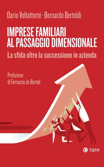 Imprese familiari al passaggio dimensionale - Bernardo Bertoldi - Dario Voltattorni