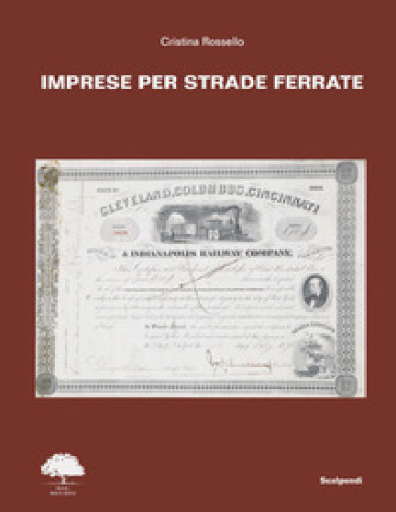 Imprese per strade ferrate. Ediz. italiana, inglese e francese - Cristina Rossello