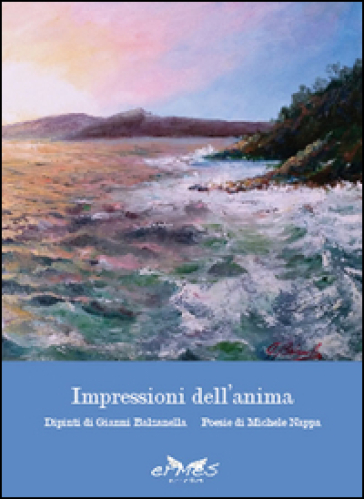 Impressioni dell'anima - Gianni Balzanella - Michele Nappa