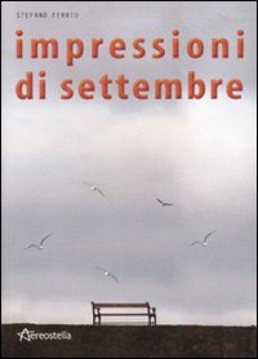 Impressioni di settembre - Stefano Ferrio