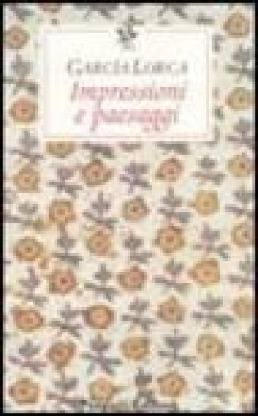 Impressioni e paesaggi - Federico Garcia Lorca