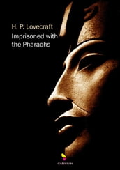 Imprisoned with the Pharaohs