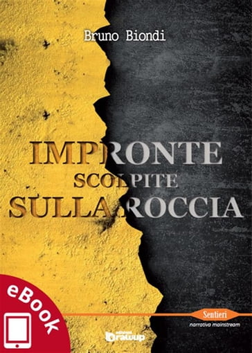 Impronte scolpite sulla roccia - biondi bruno