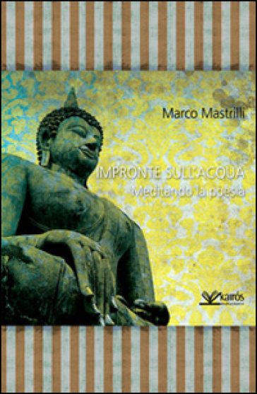 Impronte sull'acqua. Meditando la poesia - Marco Mastrilli