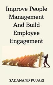 Improve People Management And Build Employee Engagement