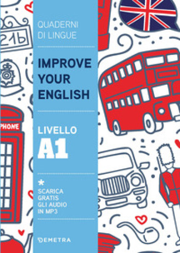 Improve your English. Livello A1 - Clive Malcolm Griffiths