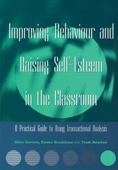 Improving Behaviour and Raising Self-Esteem in the Classroom