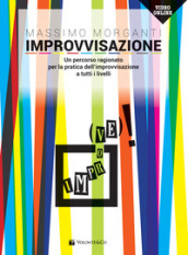 Improvvisazione. Un percorso ragionato per la pratica dell