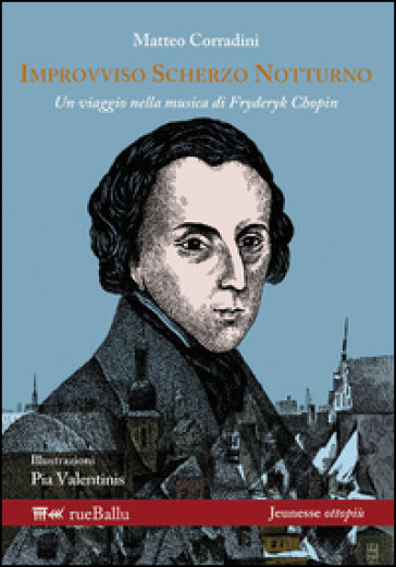 Improvviso scherzo notturno. Un viaggio nella musica di Fryderyk Chopin - Matteo Corradini