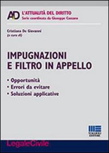 Impugnazioni e filtro in appello - Cristiano De Giovanni