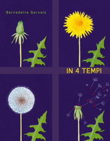 In 4 tempi. Ediz. illustrata - Bernadette Gervais