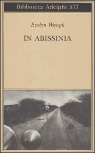 In Abissinia - Evelyn Waugh