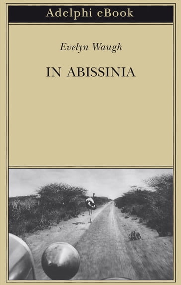 In Abissinia - Evelyn Waugh