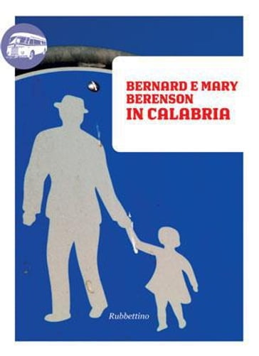 In Calabria - MARY BERENSON - BERNARD BERENSON