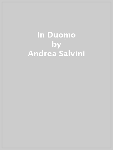 In Duomo - Andrea Salvini