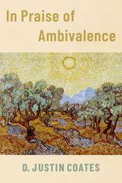 In Praise of Ambivalence