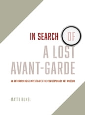 In Search of a Lost Avant-Garde