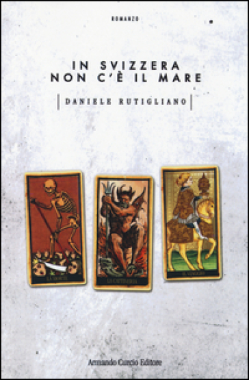 In Svizzera non c'è il mare - Daniele Rutigliano