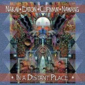 In a distant place - R. Carlos Nakai - William Eaton - Will Clipman