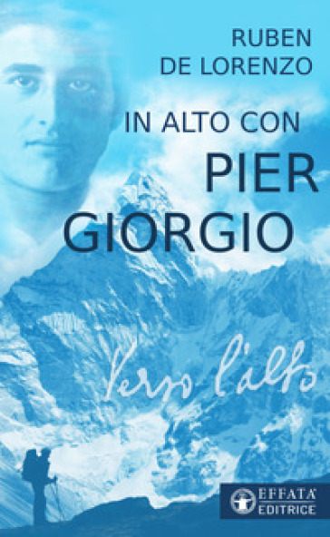 In alto con Pier Giorgio - Ruben De Lorenzo