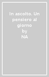 In ascolto. Un pensiero al giorno