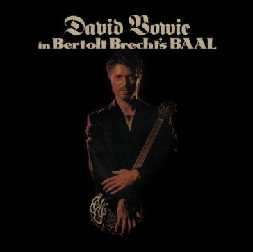In bertolt brecht's baal (10") - David Bowie