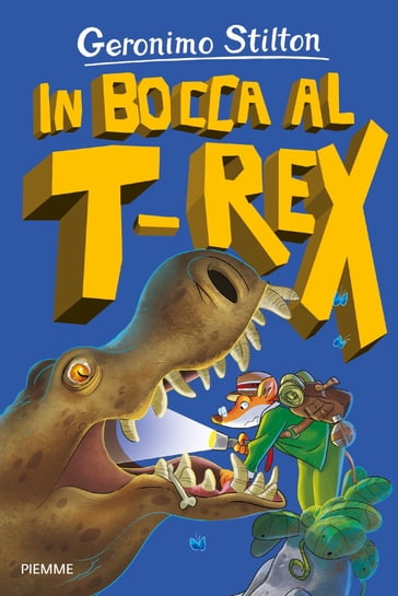 In bocca al T-Rex - Geronimo Stilton