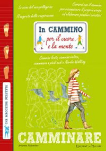 In cammino per il cuore e la mente - Arianna Valentino