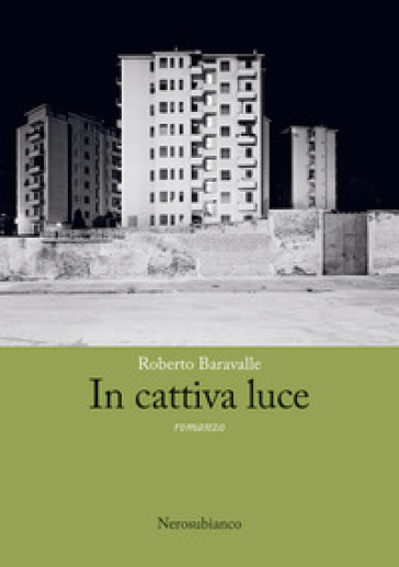 In cattiva luce - Roberto Baravalle