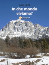 In che mondo viviamo?