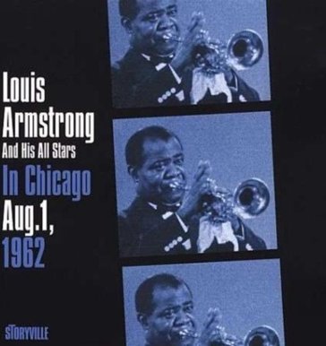 In chicago august 1 1962 - Armstrong Louis & Hi