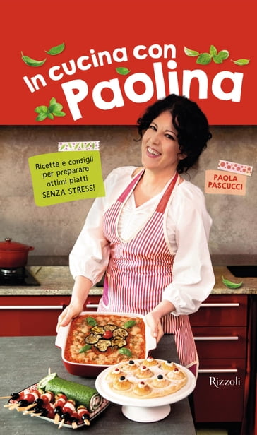 In cucina con Paolina - Paola Pascucci