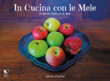 In cucina con le mele - Alberto Fanfani