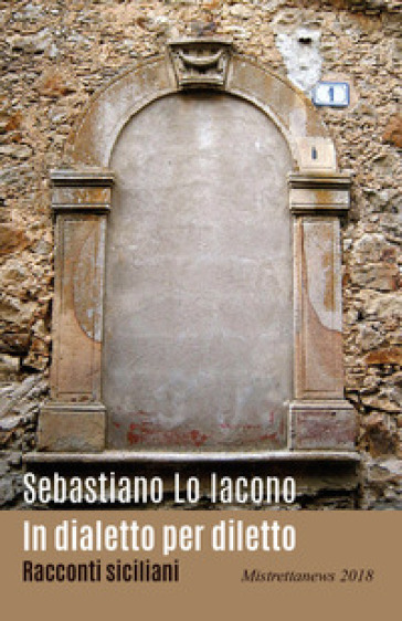 In dialetto per diletto - Sebastiano Lo Iacono