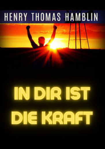 In dir ist die kraft - Henry Thomas Hamblin