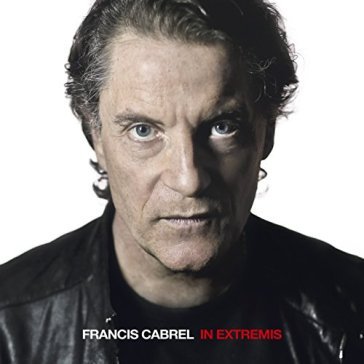 In extremis - Francis CABREL