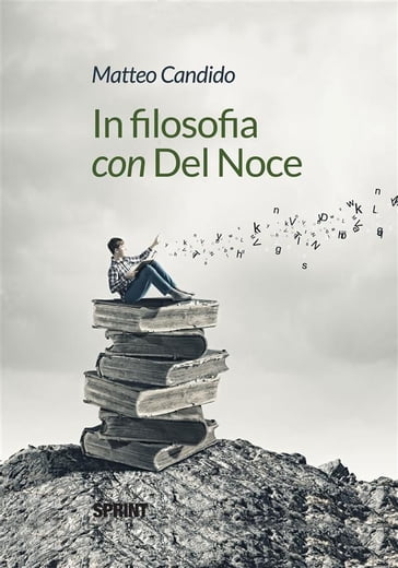 In filosofia con Del Noce - Matteo Candido