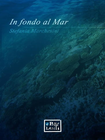 In fondo al mar - Stefania Marchesini