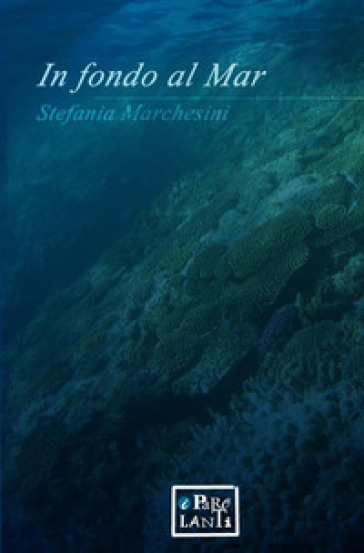 In fondo al mar - Stefania Marchesini