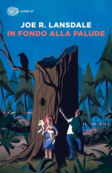 In fondo alla palude - Joe R. Lansdale