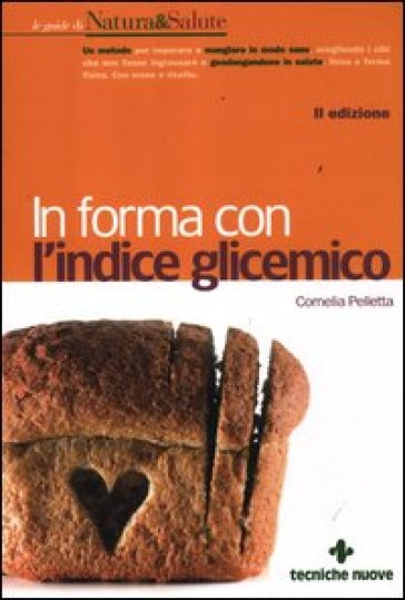 In forma con l'indice glicemico - Cornelia Pelletta