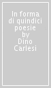 In forma di quindici poesie