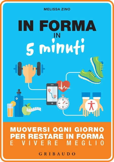 In forma in 5 minuti - Melissa Zino