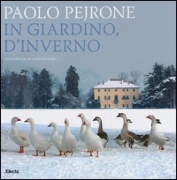 In giardino, d'inverno - Paolo Pejrone - Dario Fusaro