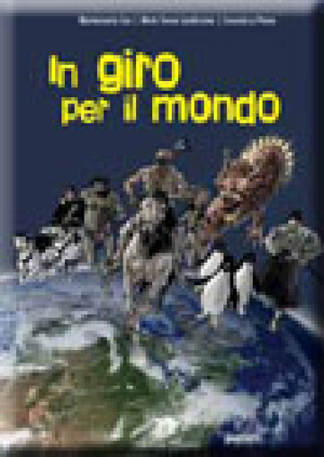 In giro per il mondo - Mariarosaria Izzo - M. Teresa Landriscina - Assunta La Penna