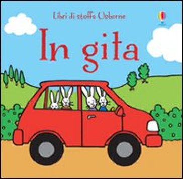 In gita. Ediz. illustrata - Fiona Watt - Rachel Wells