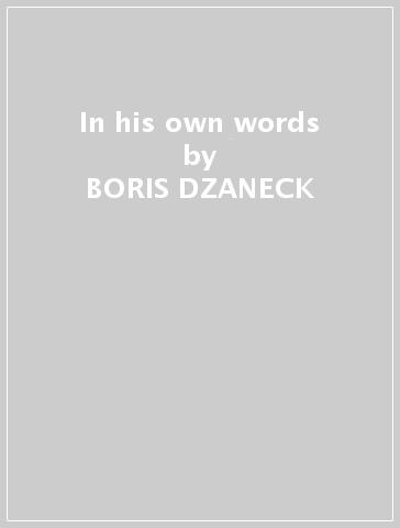 In his own words - BORIS DZANECK