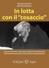 In lotta con il «cosaccio»